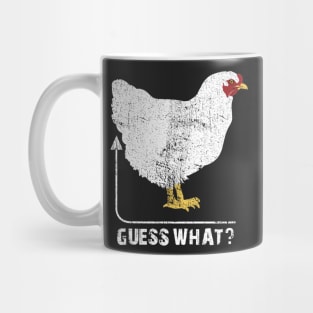 Guess What?  Chicken Butt!! Mug